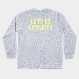 Let’s Go Canaries Kids Long Sleeve T-Shirt